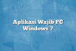 Aplikasi Wajib PC Windows 7
