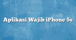 Aplikasi Wajib iPhone 5s