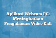 Aplikasi Webcam PC: Meningkatkan Pengalaman Video Call