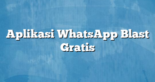 Aplikasi WhatsApp Blast Gratis