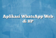Aplikasi WhatsApp Web di HP
