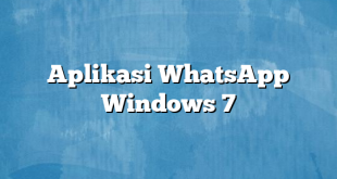 Aplikasi WhatsApp Windows 7