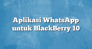 Aplikasi WhatsApp untuk BlackBerry 10