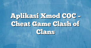 Aplikasi Xmod COC – Cheat Game Clash of Clans