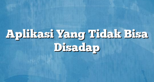 Aplikasi Yang Tidak Bisa Disadap