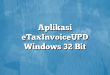 Aplikasi eTaxInvoiceUPD Windows 32 Bit