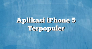 Aplikasi iPhone 5 Terpopuler