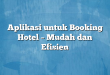 Aplikasi untuk Booking Hotel – Mudah dan Efisien