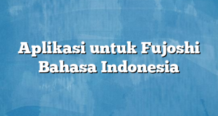 Aplikasi untuk Fujoshi Bahasa Indonesia