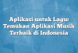 Aplikasi untuk Lagu: Temukan Aplikasi Musik Terbaik di Indonesia