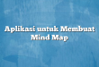Aplikasi untuk Membuat Mind Map