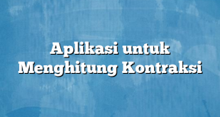 Aplikasi untuk Menghitung Kontraksi