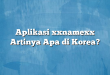 Aplikasi xxnamexx Artinya Apa di Korea?