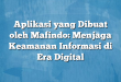 Aplikasi yang Dibuat oleh Mafindo: Menjaga Keamanan Informasi di Era Digital