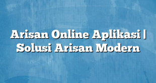 Arisan Online Aplikasi | Solusi Arisan Modern