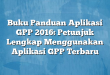 Buku Panduan Aplikasi GPP 2016: Petunjuk Lengkap Menggunakan Aplikasi GPP Terbaru