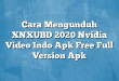 Cara Mengunduh XNXUBD 2020 Nvidia Video Indo Apk Free Full Version Apk
