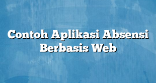 Contoh Aplikasi Absensi Berbasis Web