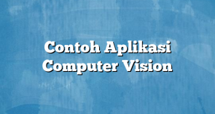 Contoh Aplikasi Computer Vision