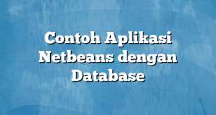 Contoh Aplikasi Netbeans dengan Database