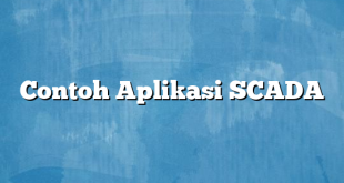 Contoh Aplikasi SCADA