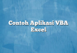 Contoh Aplikasi VBA Excel