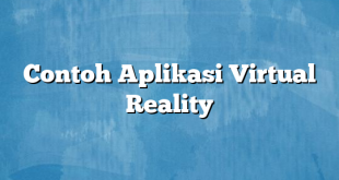 Contoh Aplikasi Virtual Reality