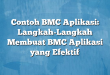 Contoh BMC Aplikasi: Langkah-Langkah Membuat BMC Aplikasi yang Efektif