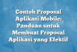 Contoh Proposal Aplikasi Mobile: Panduan untuk Membuat Proposal Aplikasi yang Efektif