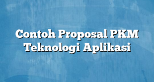 Contoh Proposal PKM Teknologi Aplikasi