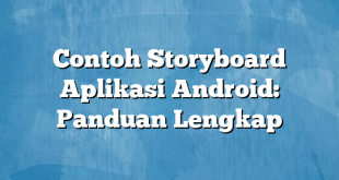 Contoh Storyboard Aplikasi Android: Panduan Lengkap