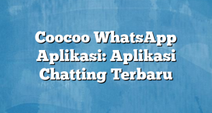 Coocoo WhatsApp Aplikasi: Aplikasi Chatting Terbaru