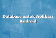 Database untuk Aplikasi Android