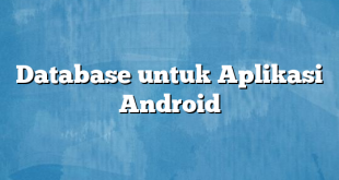 Database untuk Aplikasi Android