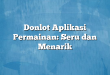 Donlot Aplikasi Permainan: Seru dan Menarik