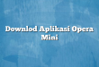 Downlod Aplikasi Opera Mini