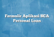 Formulir Aplikasi BCA Personal Loan