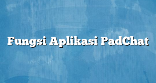 Fungsi Aplikasi PadChat