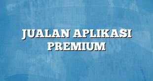 JUALAN APLIKASI PREMIUM