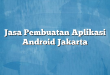 Jasa Pembuatan Aplikasi Android Jakarta