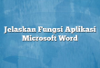 Jelaskan Fungsi Aplikasi Microsoft Word