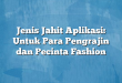 Jenis Jahit Aplikasi: Untuk Para Pengrajin dan Pecinta Fashion