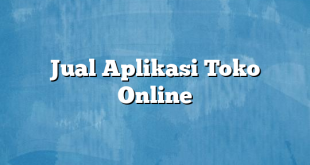 Jual Aplikasi Toko Online