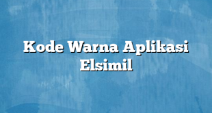 Kode Warna Aplikasi Elsimil