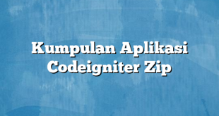 Kumpulan Aplikasi Codeigniter Zip