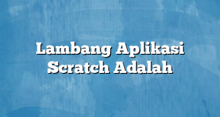 Lambang Aplikasi Scratch Adalah