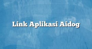 Link Aplikasi Aidog