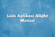 Link Aplikasi Alight Motion