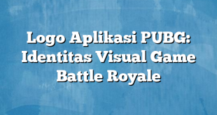 Logo Aplikasi PUBG: Identitas Visual Game Battle Royale