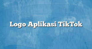 Logo Aplikasi TikTok